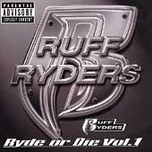 click here for Ruff Ryders - Ryde Or Die!
